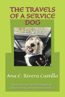 Ana E Rivera Castillo, Ana E. Rivera Castillo - Travels of a Service Dog, Häftad
