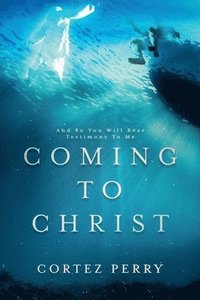 bokomslag Coming To Christ