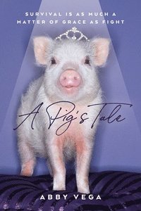 bokomslag A Pig's Tale
