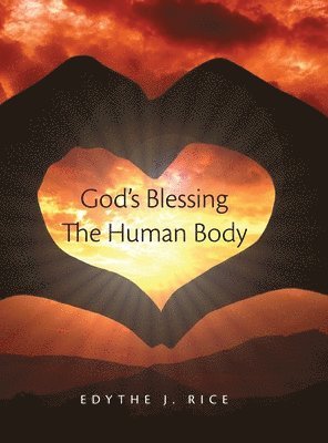 God's Blessing The Human Body 1