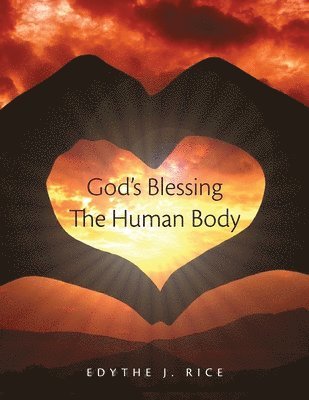 God's Blessing The Human Body 1