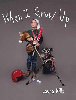 Laura Rilla - When I Grow Up, Inbunden