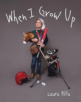Laura Rilla - When I Grow Up, Häftad