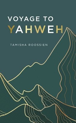 Voyage to Yahweh 1