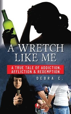 Debra C, Debra C. - Wretch Like Me, Häftad