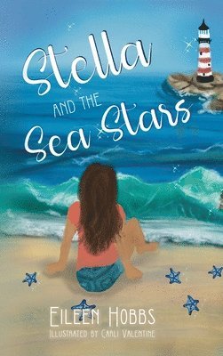 Eileen Hobbs - Stella and the Sea Stars, Inbunden