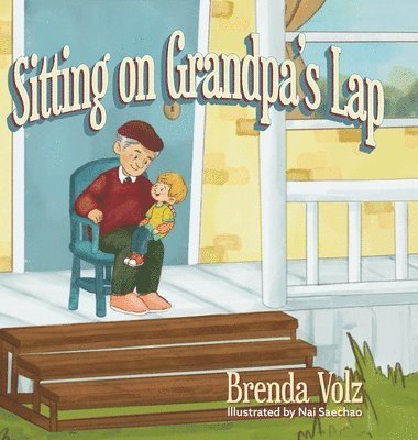 Brenda Volz - Sitting on Grandpa's Lap, Inbunden