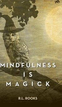 bokomslag Mindfulness is Magick