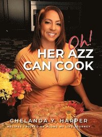 bokomslag Oh! Her Azz Can Cook