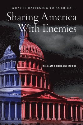 bokomslag Sharing America with Enemies