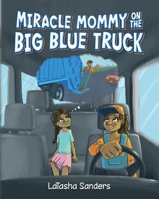 bokomslag Miracle Mommy on the Big Blue Truck