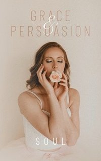 bokomslag Grace & Persuasion