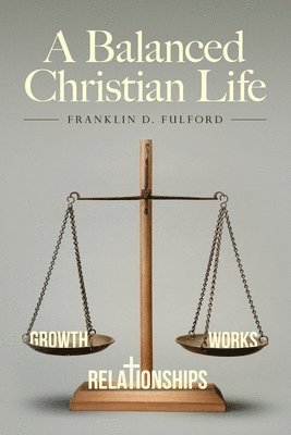 bokomslag Balanced Christian Life