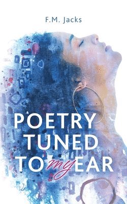 bokomslag Poetry Tuned to My Ear