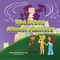 bokomslag The Brave Cancer Fighters