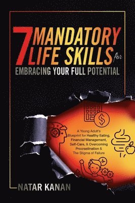 bokomslag 7 Mandatory Life Skills for Embracing Your Full Potential