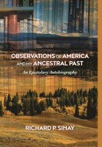 bokomslag Observations of America and My Ancestral Past
