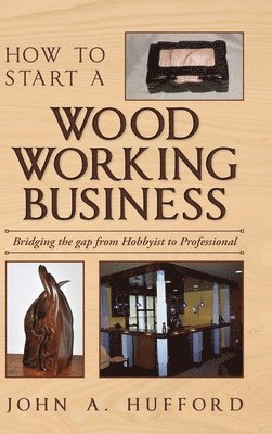 bokomslag How to start a Woodworking Business