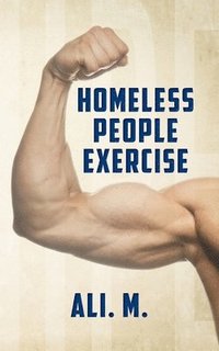 bokomslag Homeless People Exercise (HPE)