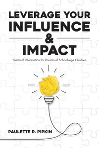 bokomslag Leverage Your Influence & Impact