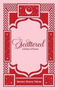 bokomslag Scattered: A Series of Poems