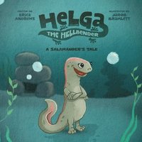 bokomslag Helga the Hellbender: A Salamander's Tale