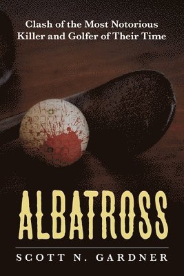 Scott N Gardner, Scott N. Gardner - Albatross, Häftad