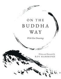 bokomslag On The Buddha Way With Zen Drawings