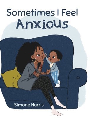 bokomslag Sometimes I Feel Anxious