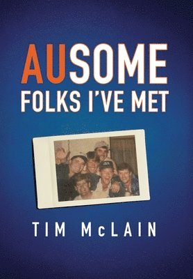 Tim McLain - AUsome Folks I've Met, Inbunden