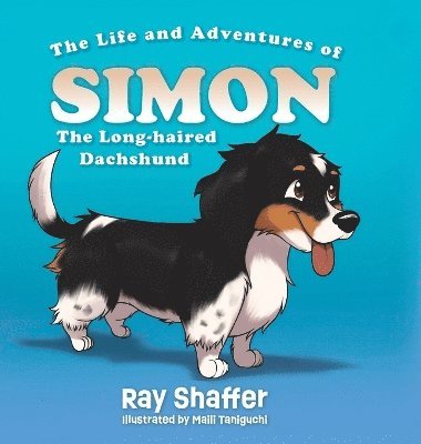 Life and Adventures of SIMON, The Long-haired Dachshund