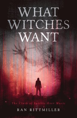 Ran Rittmiller - What Witches Want, Häftad