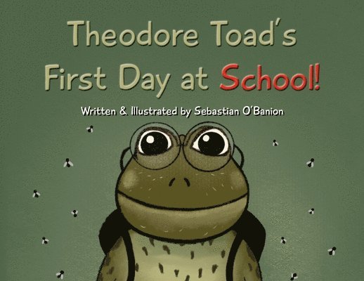 Theodore Toad's First Day at School!