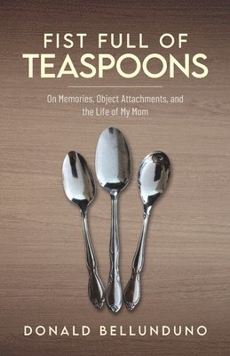 bokomslag Fist Full of Teaspoons