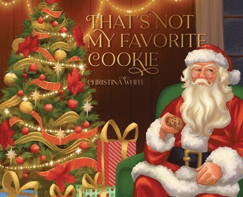 Christina White - That's Not My Favorite Cookie, Inbunden