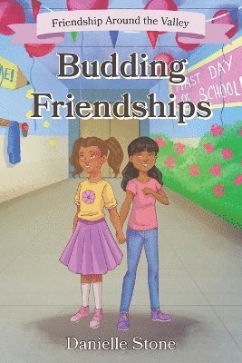 Budding Friendships: Friendship Around the Valley 1