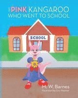 bokomslag Pink Kangaroo Who Went to School
