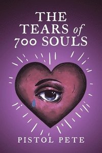 bokomslag The Tears of 700 Souls