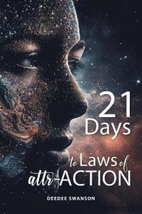 bokomslag 21 Days to Laws of attr-ACTION