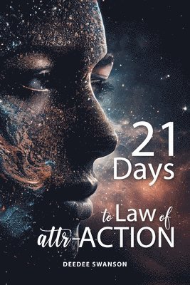 bokomslag 21 Days to Laws of attr-ACTION