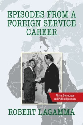 bokomslag Episodes from a Foreign Service Career