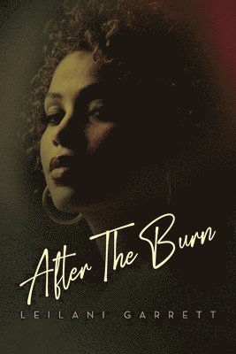 Leilani Garrett - After the Burn, Häftad