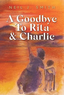 A Goodbye To Rita & Charlie 1