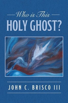 Who is This Holy Ghost? 1