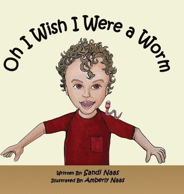 bokomslag Oh, I Wish I Were a Worm