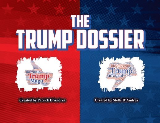 Patrick D'Andrea, Stella D'Andrea - Trump Dossier, Häftad