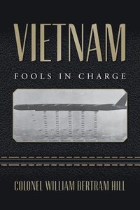 bokomslag Vietnam: Fools In Charge