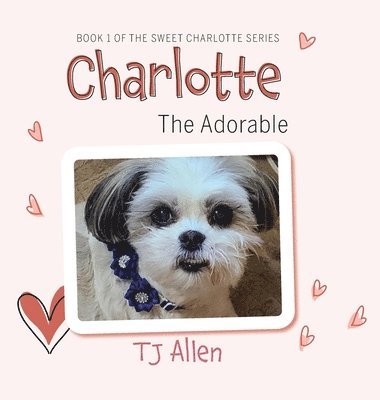 Charlotte The Adorable: Book 1 of the Sweet Charlotte Series 1