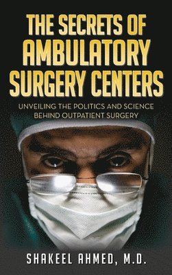 bokomslag The Secrets Of Ambulatory Surgery Centers