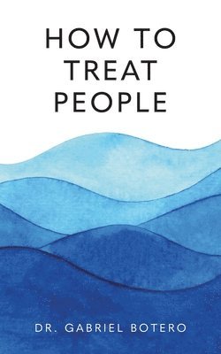 How To Treat People 1